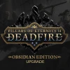 Pillars of Eternity II: Deadfire - Obsidian Upgrade DLC Steam CD Key