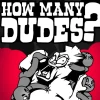 How Many Dudes? PC Steam Account