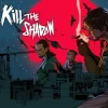 Kill The Shadow PC Steam CD Key