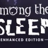 Among the Sleep - Enhanced Edition Steam Gift