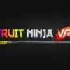 Fruit Ninja VR Steam CD Key 