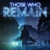 Those Who Remain Steam Altergift