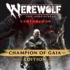 Werewolf The Apocalypse - Earthblood Champion Of Gaia Edition EU XBOX One CD Key