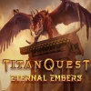 Titan Quest - Eternal Embers DLC EU v2 Steam Altergift