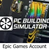 PC Building Simulator Epic Games Account