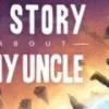 A Story About My Uncle Steam Gift