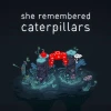 She Remembered Caterpillars EU Steam CD Key