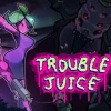 TROUBLE JUICE PC Steam CD Key