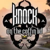 Knock on the Coffin Lid Steam Account