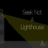 Seek Not a Lighthouse EU PC Steam CD Key