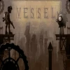 Vessel EU PC Steam CD Key