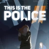 This Is the Police 2 PC Steam Account