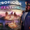 Tropico 6 - Festival DLC EU Steam CD Key