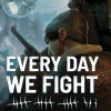 Every Day We Fight PC Steam Altergift