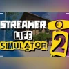 Streamer Life Simulator 2 EU PC Steam CD Key