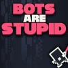 Bots Are Stupid EU PC Steam CD Key