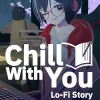 Chill with You Lo-Fi Story PC Steam CD Key