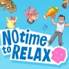 No Time to Relax PC Steam CD Key