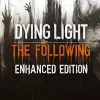 Dying Light: The Following Enhanced Edition Uncut Steam CD Key