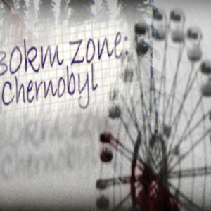 30km Survival Zone: Chernobyl Steam CD Key