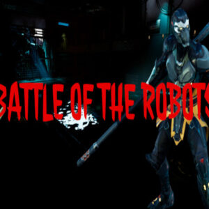 Battle Of The Robots Steam CD Key