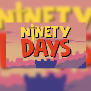 Ninety Days Steam CD Key