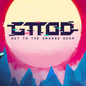 GTTOD: Get To The Orange Door Steam CD Key
