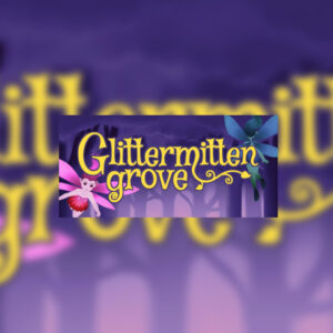 Glittermitten Grove Steam CD Key