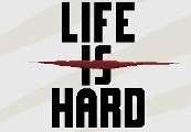 Life is Hard Steam CD Key