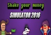 Shake Your Money Simulator 2016 Steam CD Key