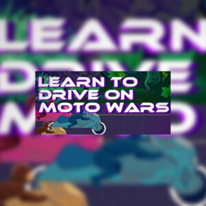 Learn to Drive on Moto Wars Steam CD Key