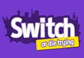 Switch - or die trying Steam CD Key