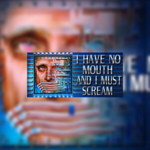 I Have No Mouth, And I Must Scream Steam CD Key
