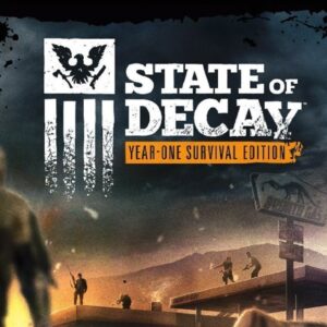 State of Decay: Year One Survival Edition Steam CD Key