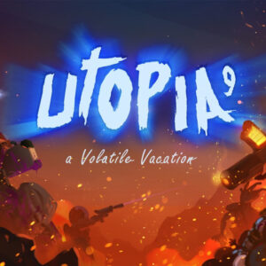 UTOPIA 9 - A Volatile Vacation Steam CD Key
