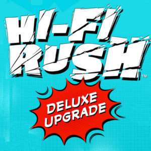 Hi-Fi RUSH - Deluxe Edition Upgrade Pack DLC Steam CD Key