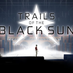 Trails of the Black Sun Steam CD Key