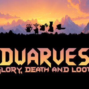 Dwarves: Glory, Death and Loot Steam Account