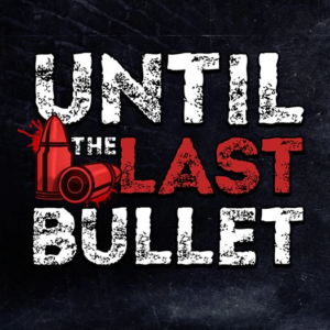 Until The Last Bullet PC Steam CD Key