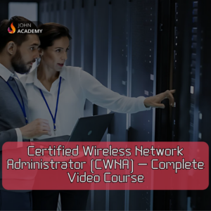 Certified Wireless Network Administrator (CWNA) Video Course John Academy Code