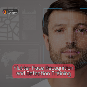 Flutter Face Recognition and Detection – Advanced Training John Academy Code