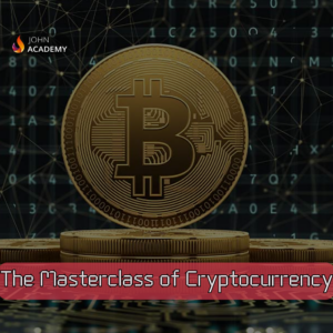 Masterclass of Cryptocurrency – Dive into Crypto Fundamentals John Academy Code