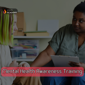 Mental Health Awareness – Personal & Workplace Wellbeing John Academy Code