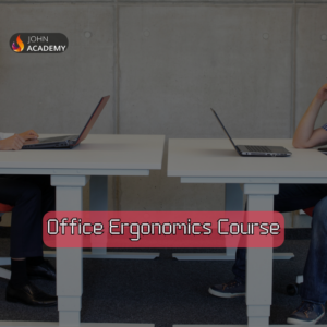 Office Ergonomics – Create a Productive Workspace John Academy Code