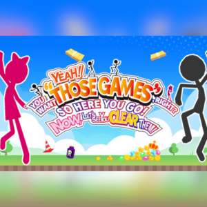 YEAH! YOU WANT "THOSE GAMES," RIGHT? SO HERE YOU GO! NOW, LET'S SEE YOU CLEAR THEM! PC Steam CD Key