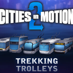Cities in Motion 2 - Trekking Trolleys DLC EU PC Steam CD Key
