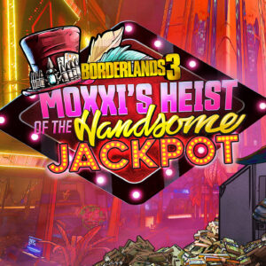 Borderlands 3 - Moxxi's Heist of the Handsome Jackpot DLC XBOX One CD Key