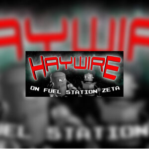 Haywire on Fuel Station Zeta Steam CD Key